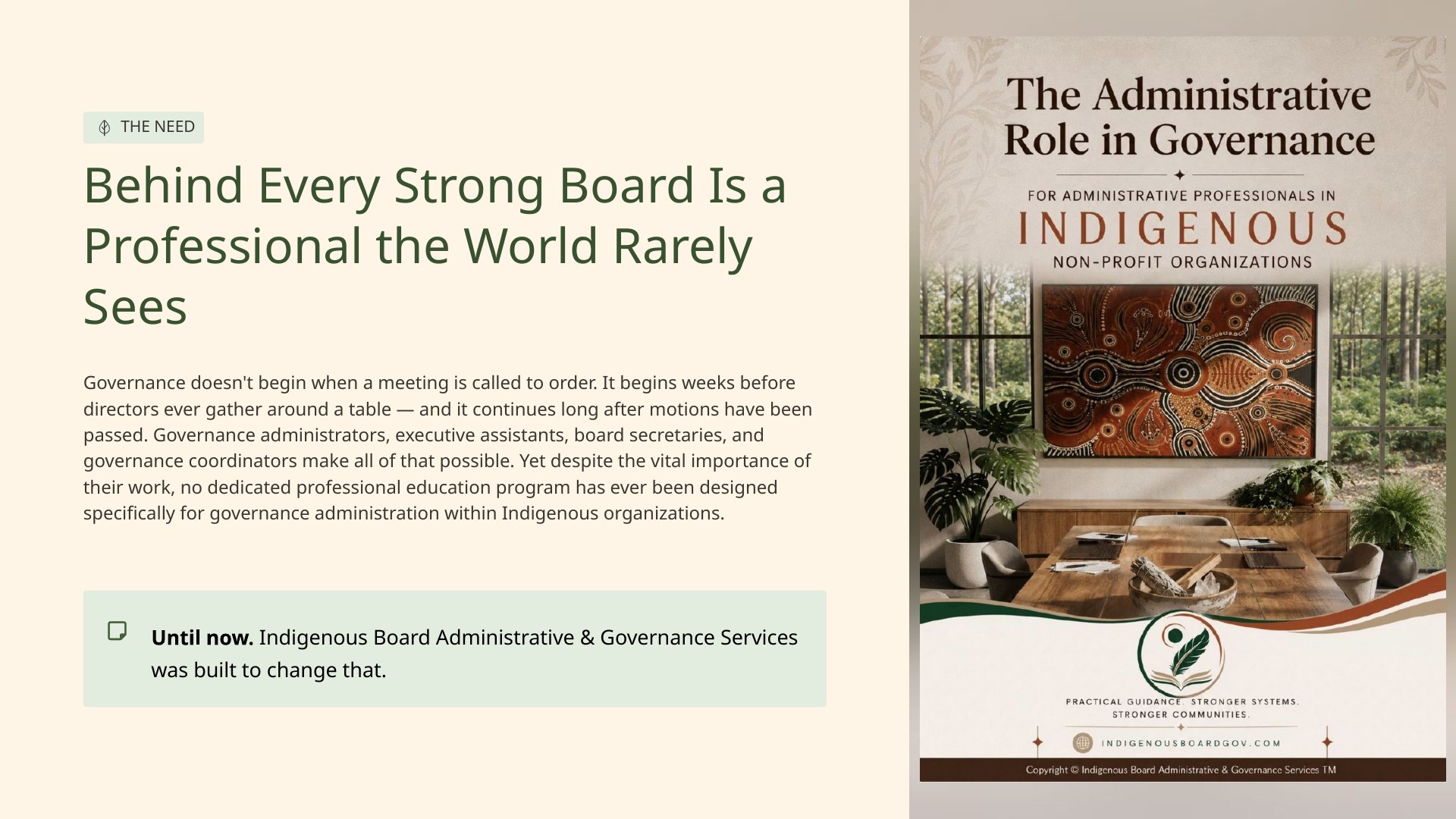 The need: behind every strong board is a professional the world rarely sees.