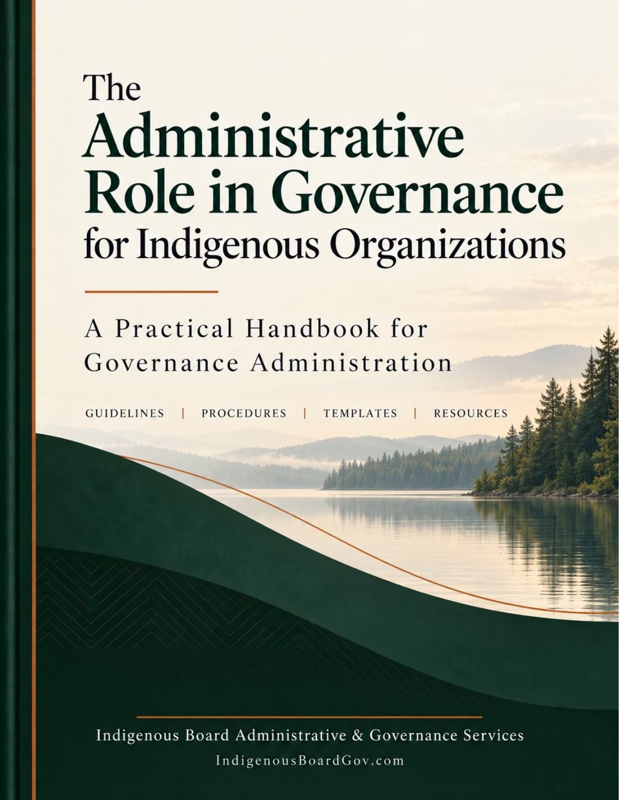 The Administrative Role in Governance for Indigenous Organizations — A Practical Handbook for Governance Administration