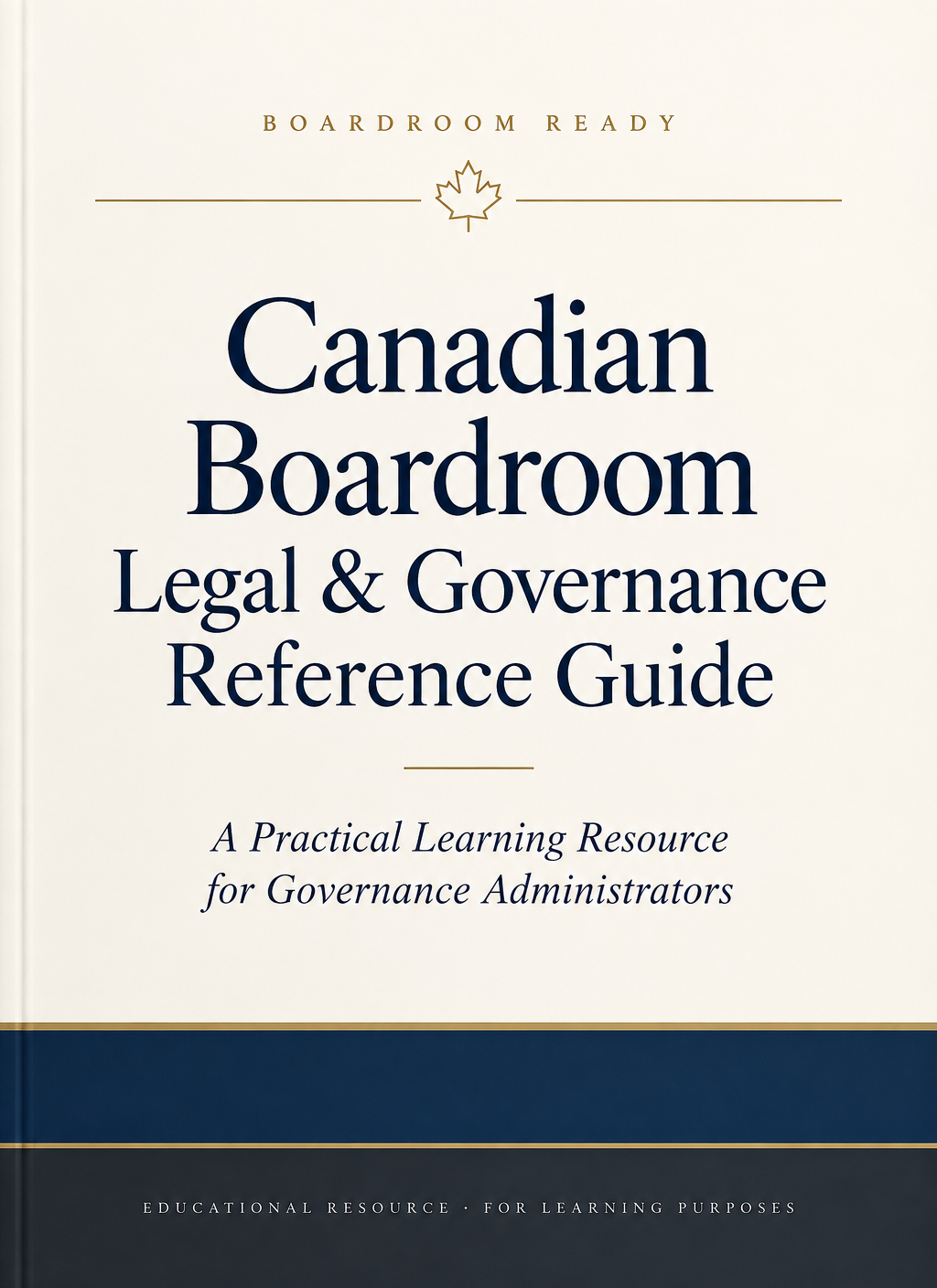 Cover of the Boardroom Ready Canadian Boardroom Legal & Governance Reference Guide